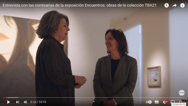 Entrevista con las comisarias de la exposición Encuentros: obras de la colección TBA21
