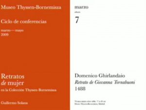 Ciclo de conferencias "RETRATOS DE MUJER EN LA COLECCIÓN THYSSEN-BORNEMISZA: Domenico Ghirlandaio: Retrato de Giovanna Tornabuoni"