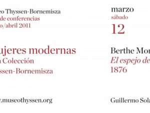 Vídeo del Ciclo de conferencias “Mujeres Modernas en la Colección Thyssen-Bornemisza”: Berthe Morisot “El espejo de vestir”