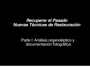 "Recuperar el pasado: Nuevas técnicas de restauración I"